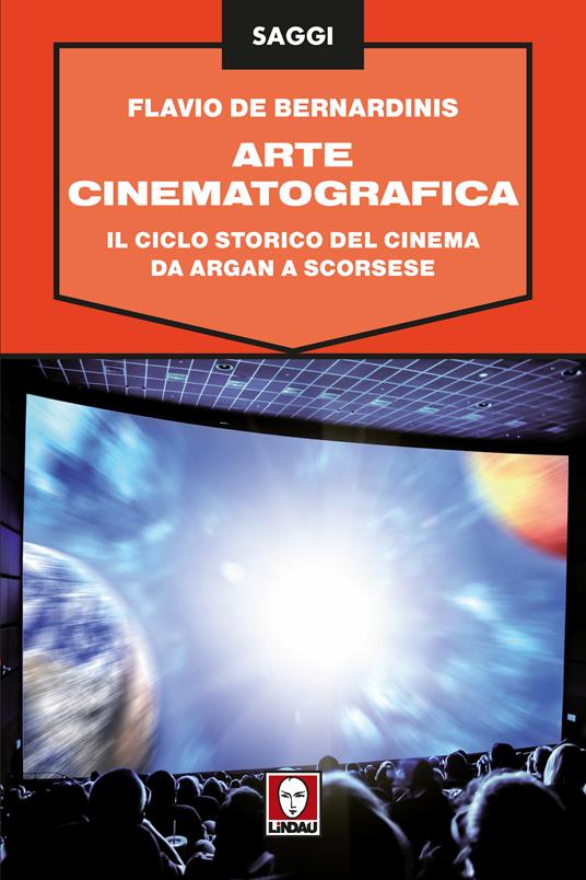 Arte cinematografica. Il ciclo storico del cinema da Argan a Scorsese - Flavio De Bernardinis - ebook