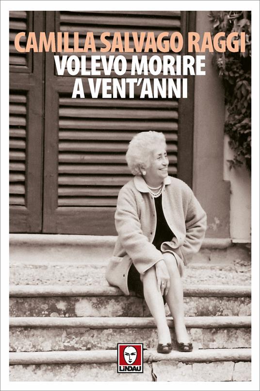 Volevo morire a vent'anni - Camilla Salvago Raggi - ebook