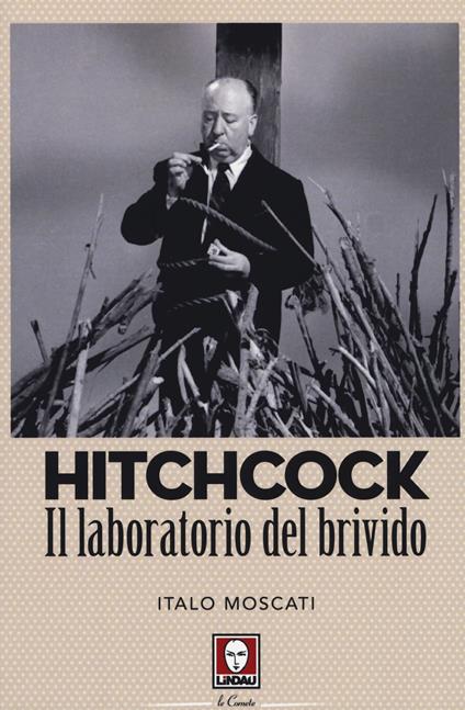 Hitchcock. Il laboratorio del brivido - Italo Moscati - copertina