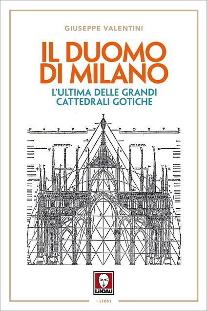 Il duomo di Milano. L'ultima delle grandi cattedrali gotiche - Giuseppe Valentini - ebook