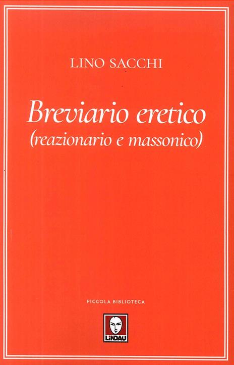 Breviario eretico (reazionario e massonico) - Lino Sacchi - copertina