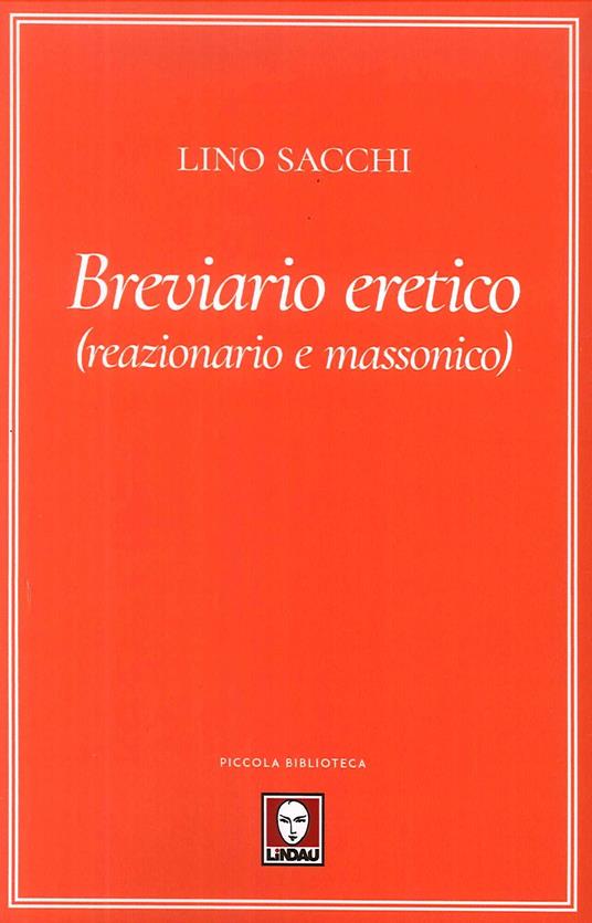 Breviario eretico (reazionario e massonico) - Lino Sacchi - copertina
