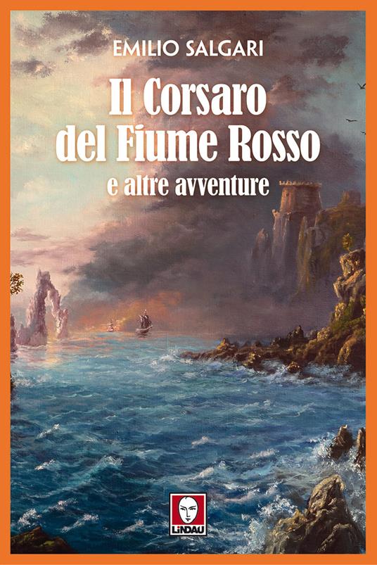 Il corsaro del fiume rosso e altre avventure - Emilio Salgari - copertina