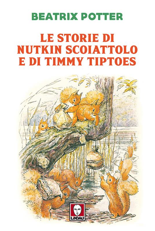 Le storie di Nutkin Scoiattolo e di Timmy Tiptoes - Beatrix Potter - copertina
