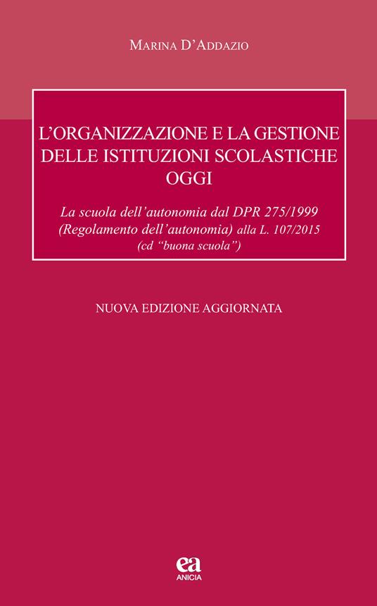 L' organizzazione e la gestione delle istituzioni scolastiche oggi - Marina D'Addazio - copertina