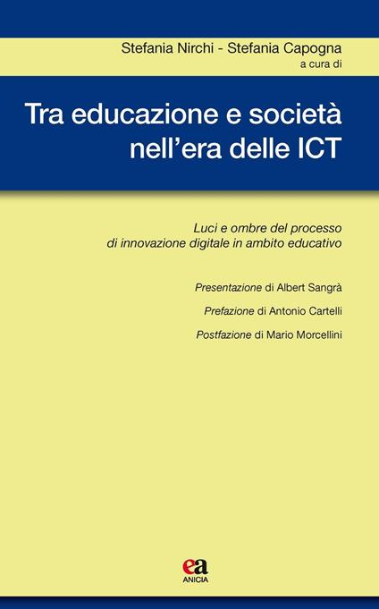 Tra educazione e società nell'era delle ICT. Luci e ombre del processo di innovazione digitale in ambito educativo - copertina