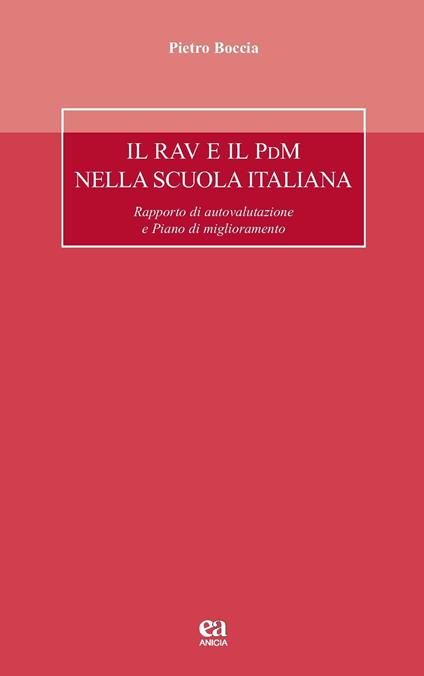 Il RAV e il PdM nella scuola italiana. Rapporto di autovalutazione e Piano di miglioramento - Pietro Boccia - copertina