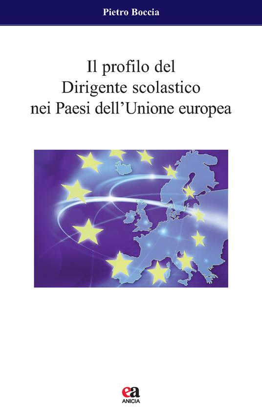 Il profilo del dirigente scolastico nei Paesi dell'Unione Europea. Nuova ediz. - Pietro Boccia - copertina