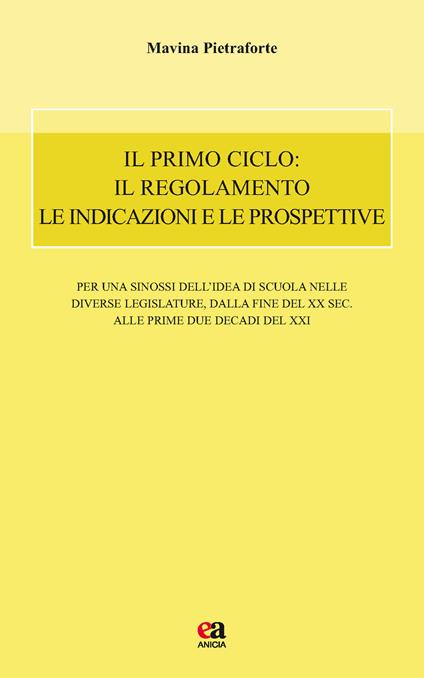 Il primo ciclo: il regolamento le indicazioni e le prospettive - Mavina Pietraforte - copertina