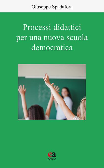 Processi didattici per una nuova scuola democratica - Giuseppe Spadafora - copertina