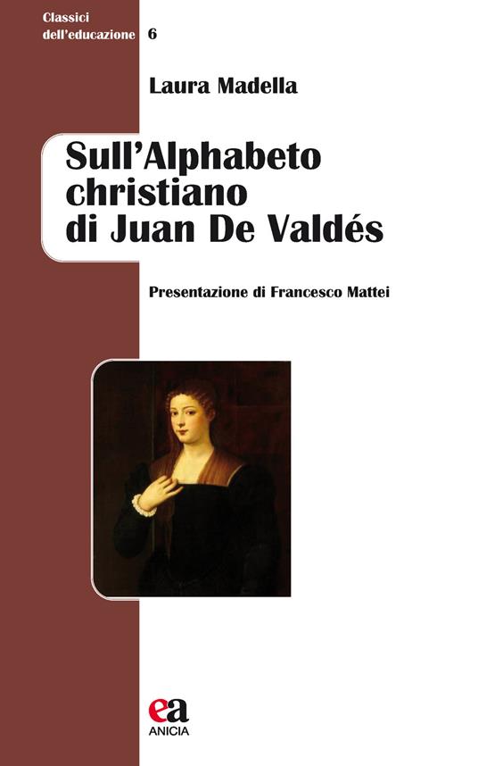 Sull'alphabeto christiano di Juan De Valdés - Laura Madella - copertina
