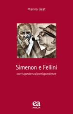 Simenon e Fellini. Corrispondenza/corrispondenze