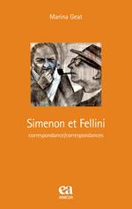 Simenon et Fellini. Correspondance/correspondances. Ediz. speciale