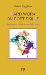 Hard work on soft skills. Teaching and learning ways to be happy