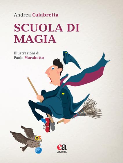 Scuola di magia. Con CD-Audio - Andrea Calabretta - copertina