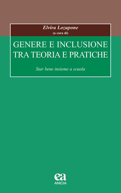 Genere e inclusione tra teoria e pratiche. Star bene insieme a scuola - copertina