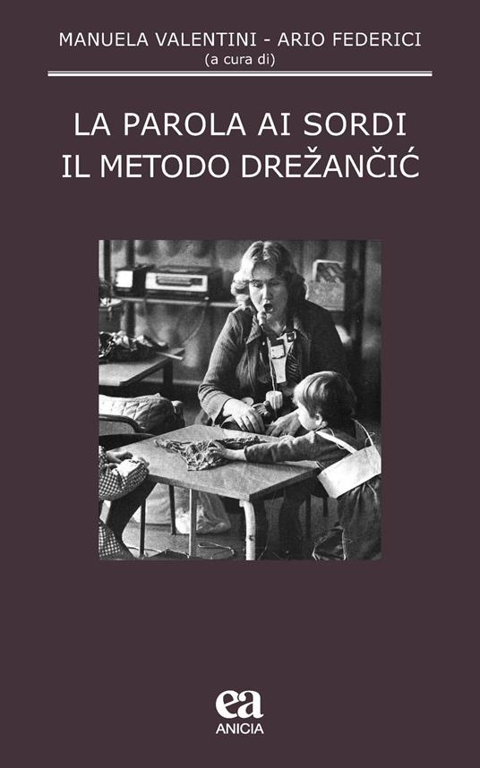 La parola ai sordi. Il metodo Drezancic - copertina