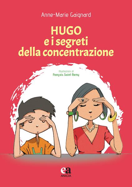 Hugo e i segreti della concentrazione - Anne-Marie Gaignard - copertina