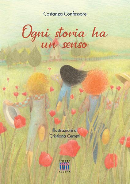 Ogni storia ha un senso. Ediz. a colori - Costanza Confessore - copertina