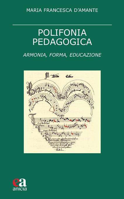Polifonia pedagogica. Armonia, forma, educazione - Maria Francesca D'Amante - copertina
