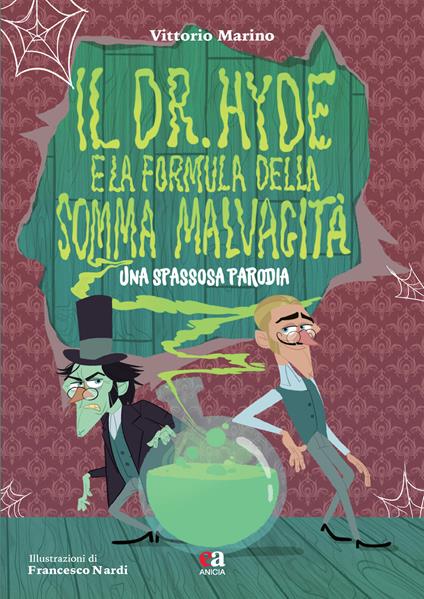 Il Dr. Hyde e la formula della somma malvagità. Una spassosa parodia. Ediz. illustrata - Vittorio Marino - copertina