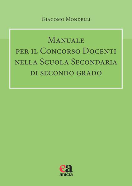Manuale per il concorso docenti nella scuola secondaria di secondo grado - Giacomo Mondelli - copertina