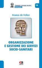 Organizzazione e gestione dei servizi socio-sanitari