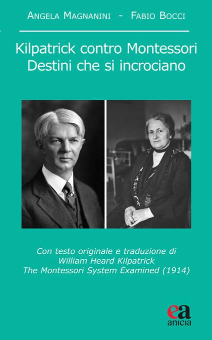 Kilpatrick contro Montessori. Destini che si incrociano - Fabio Bocci,Angela Magnanini - copertina
