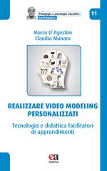 Realizzare video modeling personalizzati. Tecnologia e didattica facilitatori di apprendimenti