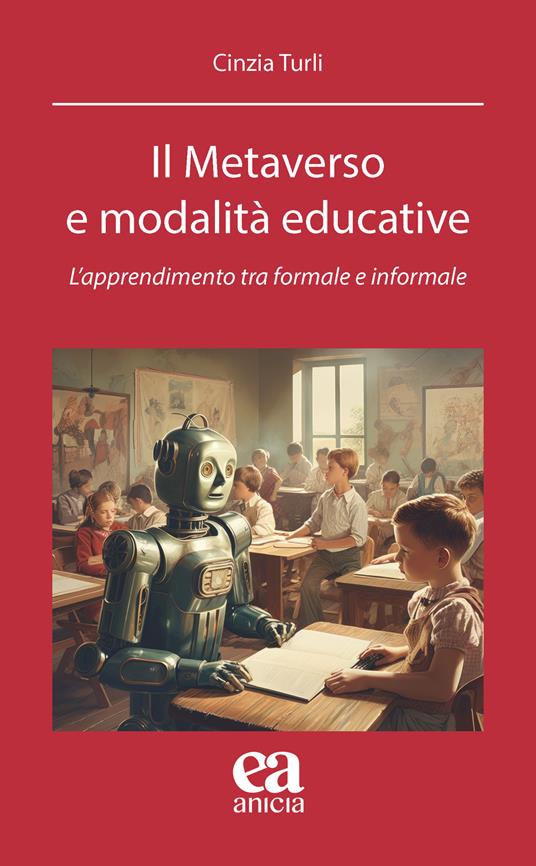 Il metaverso e modalità educative. L’apprendimento tra formale e informale - Cinzia Turli - copertina