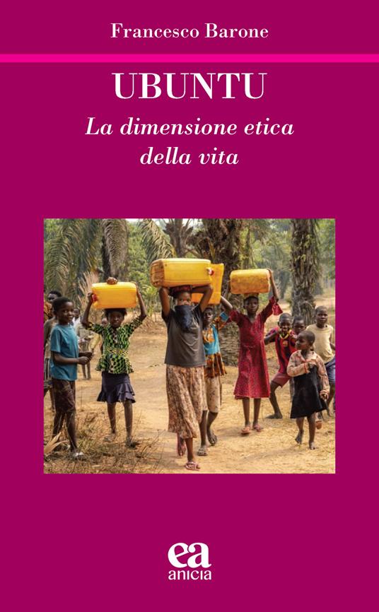 Ubuntu. La dimensione etica della vita - Francesco Barone - copertina