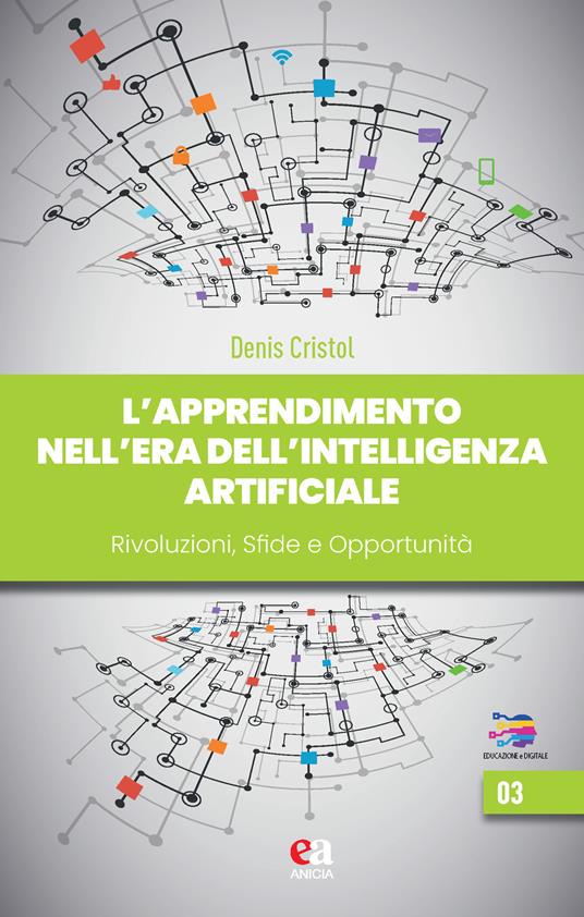 L'apprendimento nell'era dell'intelligenza artificiale. Rivoluzioni sfide opportunità - Denis Cristol - copertina