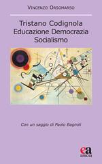 Tristano Codignola. Educazione democrazia socialismo