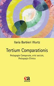 Tertium comparationis. Pedagogie comparate, crisi sociale, pedagogia clinica
