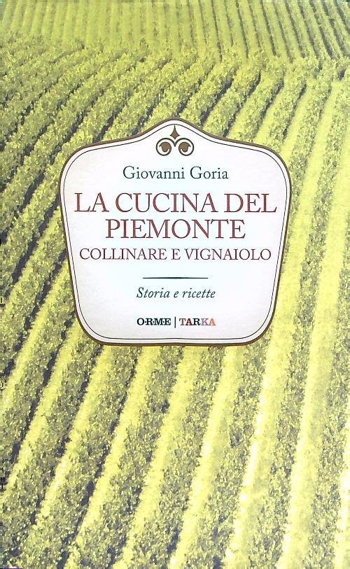 La cucina del Piemonte collinare e vignaiolo