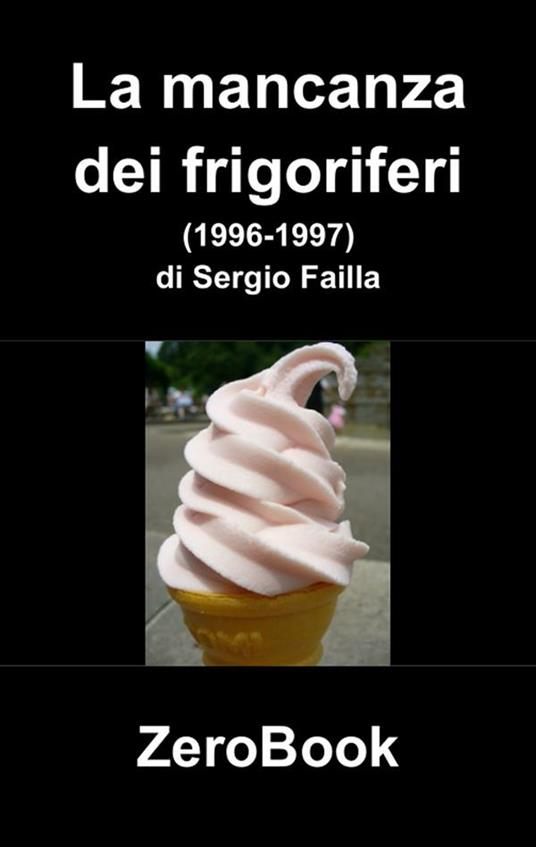 La mancanza dei frigoriferi - Sergio Failla - ebook
