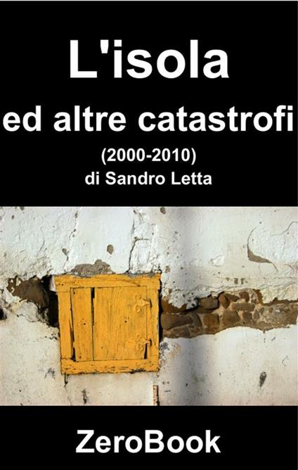 L' isola ed altre catastrofi - Sandro Letta - ebook