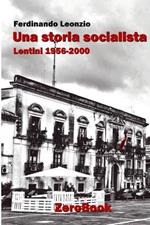 Una storia socialista. Lentini 1956-2000