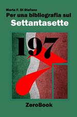 Per una bibliografia sul Settantasette
