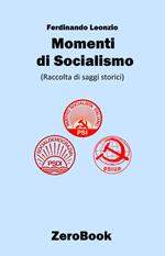 Momenti di socialismo. Raccolta di saggi storici