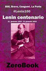 Lenin centenario: #lenin100. 21 gennaio 1924 - 21 gennaio 2024
