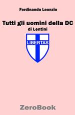 Tutti gli uomini della DC a Lentini