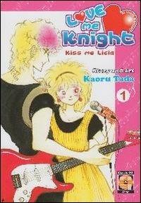Love me knight. Kiss me Licia. Vol. 1 - Kaoru Tada - copertina