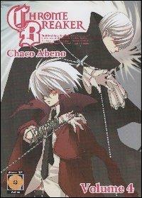 Chrome breaker. Vol. 4 - Chaco Abeno - copertina