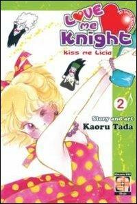 Love me knight. Kiss me Licia. Vol. 2 - Kaoru Tada - copertina