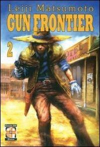 Gun Frontier. Vol. 2 - Leiji Matsumoto - copertina