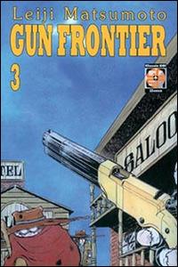 Gun Frontier. Vol. 3 - Leiji Matsumoto - copertina