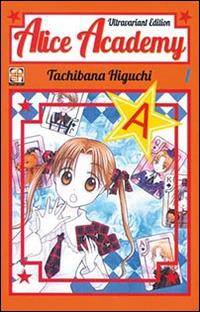 Alice academy. Ediz. ultravariant. Vol. 1 - Tachibana Higuchi - copertina