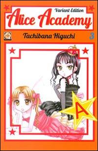 Alice academy. Ediz. variant. Vol. 3 - Tachibana Higuchi - copertina