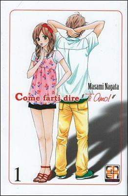 Come farti dire «ti amo!». Vol. 1 - Masami Nagata - copertina
